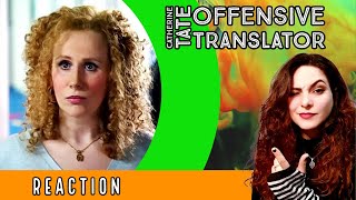 CATHERINE TATE  The Offensive Translator  REACTION [upl. by Onitnatsnoc]