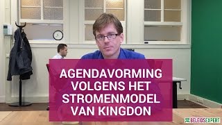 Agendavorming volgens het stromenmodel van Kingdon [upl. by Novello]