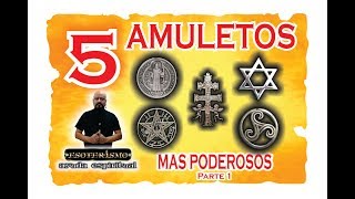 LOS 5 AMULETOS MAS PODEROSOS PARTE 1  ESOTERISMO AYUDA ESPIRITUAL [upl. by Sterne]