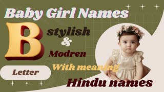 B letter Baby Girl Names Hindu names Baby girl names with meaning starting from B letter😍😍 [upl. by Bouzoun142]