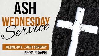 ASH WEDNESDAY SERVICE 2024  14TH FEBRUARY 2024 [upl. by Calhoun]