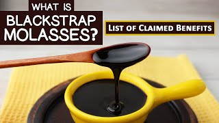 What is Blackstrap Molasses List of Claimed Benefits [upl. by Anan]