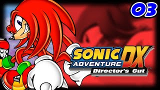 🔴 KNOCK KNOCK ITS KNUCKLES  Sonic Adventure DX  Tailss Story  Livestream Playthrough 03 [upl. by Enitnelav]