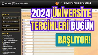 2024 Üniversite Tercihleri Bugün Başlıyor Tercih Nasıl Yapılır Ösym Sayfasına Tercih Yapma [upl. by Nylcsoj]