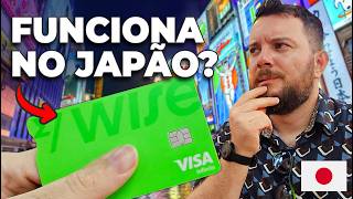 TESTANDO CARTÃO WISE NO JAPÃO Como é usar CONTA WISE NA PRÁTICA NO JAPÃO e saque em português [upl. by Friedrich]