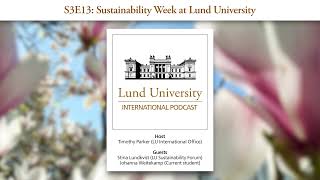 S3E13 Sustainability Week at Lund University  Lund University International Podcast [upl. by Anelak]