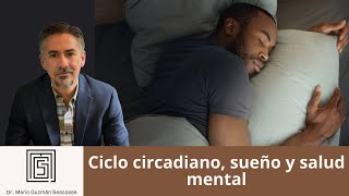 Ciclo circadiano sueño y salud mental [upl. by Roxanna]