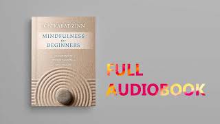 Mindfulness by Jon Kabat Zinn Audiobook Full Length Audio Book [upl. by Dnalloh748]