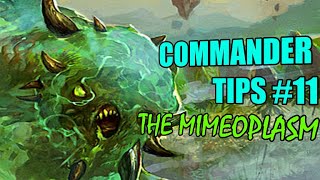 Commander Tips 11 The Mimeoplasm [upl. by Ahsein634]