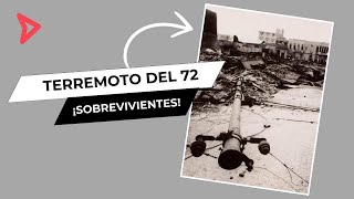 ▶️ El gran TERREMOTO de 1972 historias de los SOBREVIVIENTES [upl. by Aurilia]