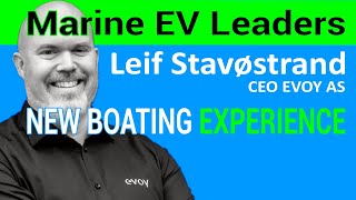 Meet Leif Stavøstrand Evoy CEO Creating The Irresistible Boating Experience [upl. by Dusen]