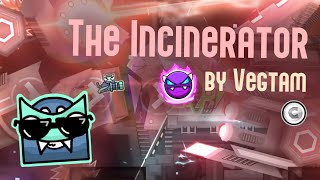 quotThe Incineratorquot by vegtam GD 22 [upl. by Gradey379]