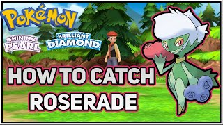 HOW TO CATCH ROSERADE in Pokemon Brilliant Diamond amp Shining Pearl [upl. by Yeclehc]