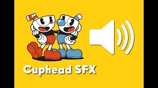 Cuphead The Many Sound Effects Of Part 1 [upl. by Aerised]