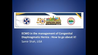 ECMO in the management of Congenital Diaphragmatic Hernia  How to go about it Samir Shah [upl. by Raybourne660]