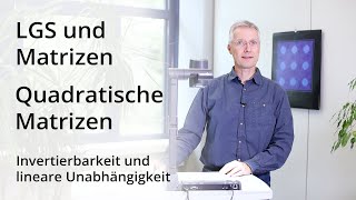 LGS und Matrizen  Invertierbarkeit und lineare Unabhängigkeit [upl. by Esidnac]