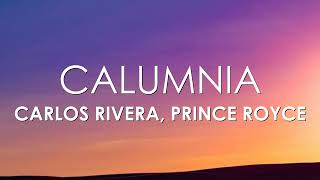 Carlos Rivera Prince Royce  Calumnia Letra [upl. by Rugen]