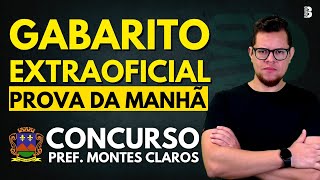 GABARITO EXTRAOFICIAL  PROVA DA MANHÃ  CONCURSO PREF DE MONTES CLAROS MG [upl. by Zahara]