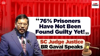 “76 Prisoners Have Not Been Found Guilty Yet” SC Judge amp NALSA Chairman Justice BR Gavai Speaks [upl. by Adok]