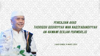 Pengajian Ahad TQN AnNawawi Berjan  Ahad Kliwon 24 Maret 2024 [upl. by Neret]