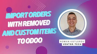 Odoo Ecommerce Connectors  Import orders with removed and custom items to Odoo [upl. by Rondon238]