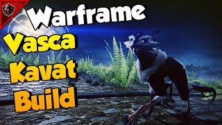 Warframe Insane Vasca Kavat Build [upl. by Atteloj311]