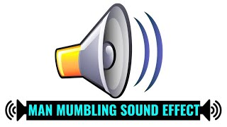 Man MUMBLING Sounds  Gibberish Talk Sound Effect [upl. by Sivia464]