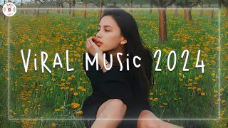 TikTok Songs 2024 🍦 TikTok Songs Playlist  Best songs 2024 to add your playlist Playlist Hits [upl. by Ty]