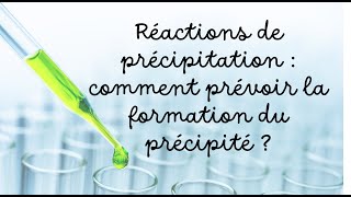 Réactions de précipitation  comment prévoir la formation dun précipité [upl. by Neetsirk]