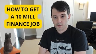 Martin Shkreli Explains How To Get A 10 Million Job In Finance [upl. by Hairu]