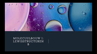 Molecuulbouw I Lewisstructuren Deel B VWO [upl. by Theran]