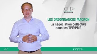 Les Ordonnances Macron  La négociation collective dans les TPEPME [upl. by Eelreveb]