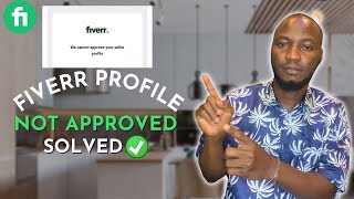 I SOLVED✅ We Cannot Approve Your Seller Profile Fiverr  How to Approve Fiverr Seller profile Faster [upl. by Flodnar9]