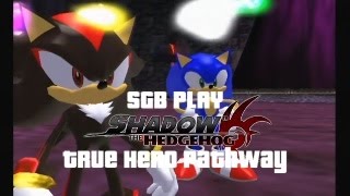 SGB Highlights Shadow the Hedgehog True Hero Pathway [upl. by Willi]