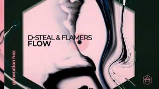 DSteal amp Flamers  Flow Official Audio [upl. by Lehcim]