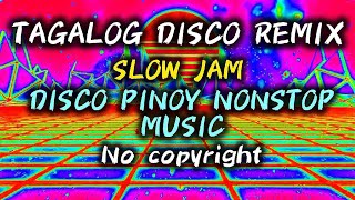 Tagalog Disco Remix slow jam Disco pinoy nonstop music No copyright tribumotovlog 🇵🇭 [upl. by Darren]