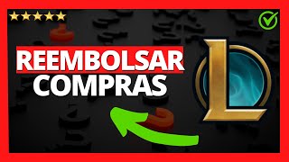 ✅🥇 Cómo REEMBOLSAR en League of Legends 2024 🔴 Hacer Reembolsos de Skins y Personajes en LOL RP [upl. by Oecam]