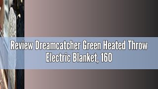 Review Dreamcatcher Green Heated Throw Electric Blanket 160 x 120cm Heated Blanket Machine Washable [upl. by Maidie226]