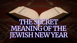 The secret meaning of Jewish New Year 5784 The books of life will open [upl. by Bullough]