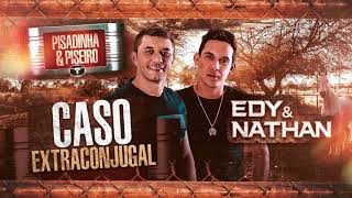 Caso Extraconjugal  Edy e Nathan [upl. by Menell111]