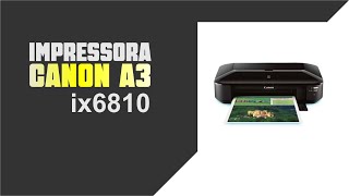 IMPRESSORA CANON IX6810 [upl. by Isied]