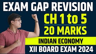 Indian economic development Exam Gap Revision CH 1 to 5 ONE SHOT Class 12 Economics Board Exam 2024 [upl. by Mahan53]