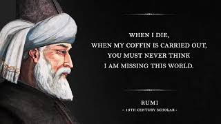 When I Die Rumi Powerful Life Poetry OMG AMAZING [upl. by Stephie]