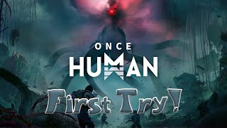 Once Human Firs Try Was für ein geiles KOSTENLOSES Game [upl. by Wanonah]