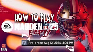 How to Play Madden 25 EARLY [upl. by Ahsemak]