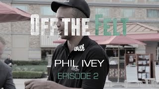 Off The Felt with Phil Ivey Episode 2 quotI Dont Gamble Big For My Reputationquot [upl. by Cadal]