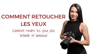 Comment retoucher les yeux avec Lightroom et Photoshop [upl. by Scornik]