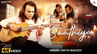 SAATHIYA Official Video  Satya Mauzzy Ft Pallavi Giri Sir Sanjay Pandey  Latest Hindi Song 2024 [upl. by Brandenburg]