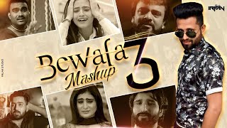 Bewafa Mashup Part3  Hittu Visual  Dj Irfan  Vinay Nayak  Umesh Barot  Aaryan Barot [upl. by Weisburgh]