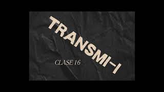 Clase 16 TransmiI [upl. by Drarej]